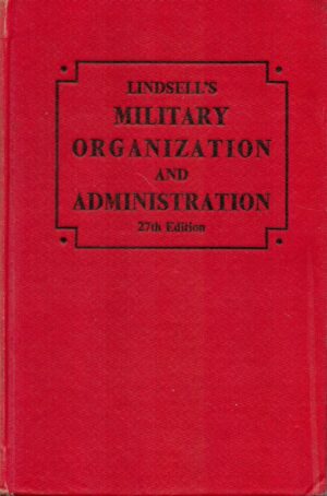 Lindsell's Military Organization and Administration, 27th Edition