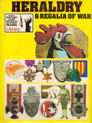 Heraldry and Regalia of War (History of the World Wars Library)