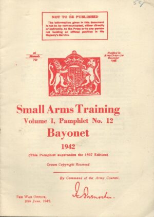 Small Arms Training, Volume 1, Pamphlet No. 12, Bayonet 1942