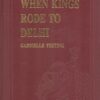 When Kings Rode to Delhi