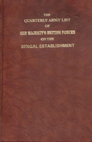 Quarterly Army List of Her Majesty's British and Indian Forces on the Bengal Establishment, 1859