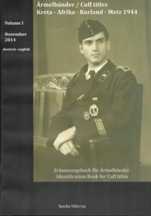 Armelbander/Cuff Titles - Kreta, Afrika, Kurland, Metz 1944 - Volume 1 (November 2014)