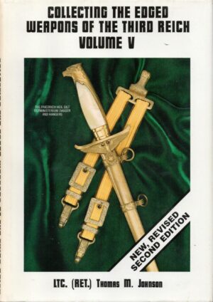 Collecting the Edged Weapons of the Third Reich Volume V (Second Edition)