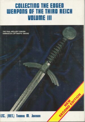 Collecting Edged Weapons of the Third Reich Volume III