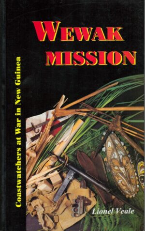 The Wewak Mission: Coastwatchers at War in New Guinea (Softback)