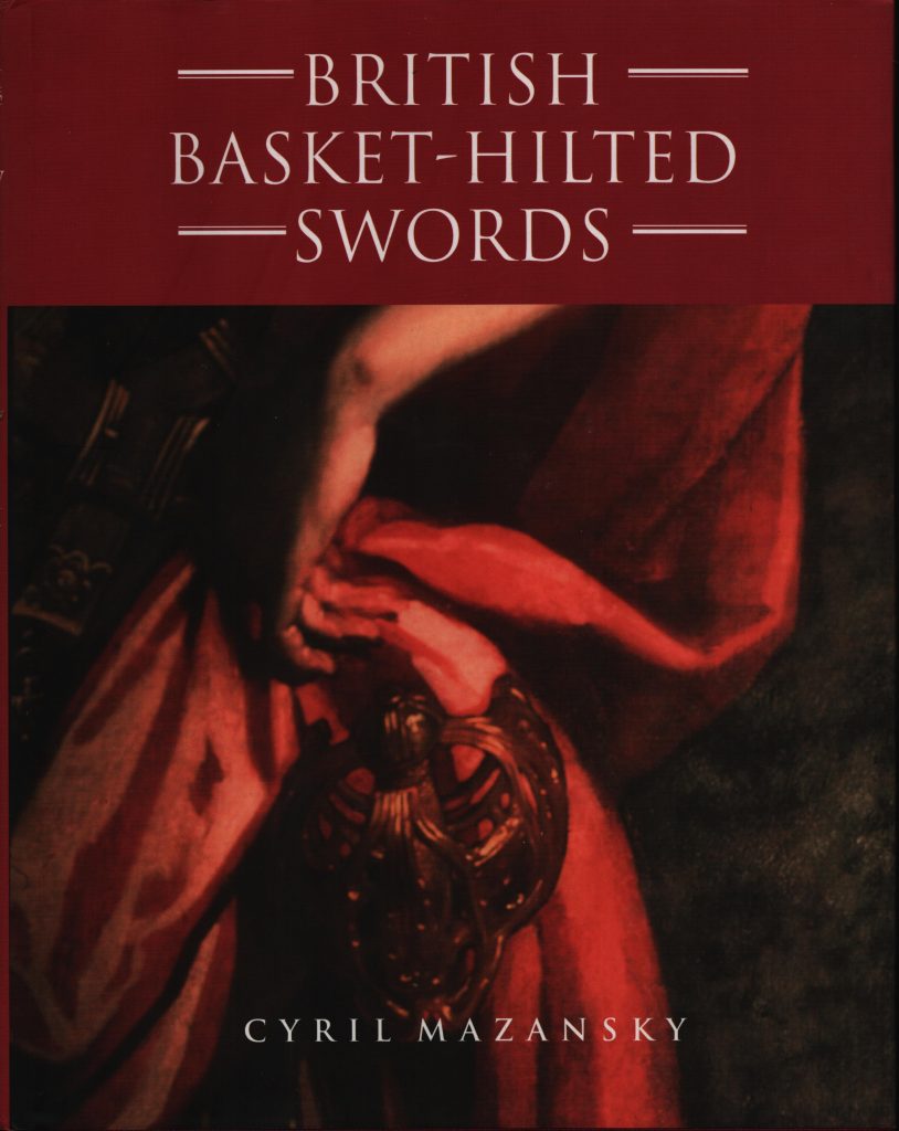 British BasketHilted Swords A Typology of BasketType Sword Hilts