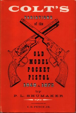 Colt's Variations of the Old Model Pocket Pistol 1843-1872