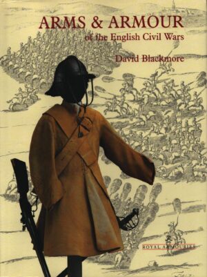 Arms and Armour of the English Civil Wars