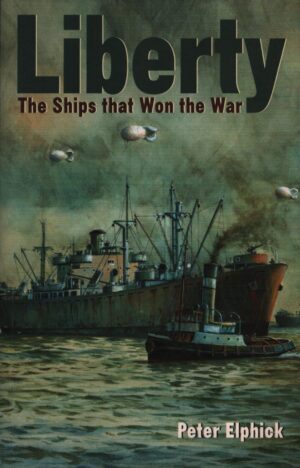 Liberty: The Ships That Won the War