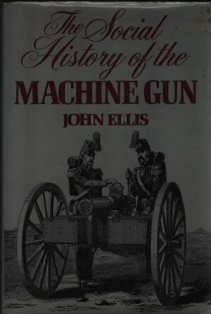 The Social History of the Machine Gun