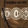 The Samurai Sword: A Handbook