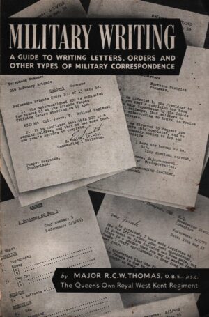 Military Writing - A Guide to Writing Letters, Orders and Other Types of Military Correspondence
