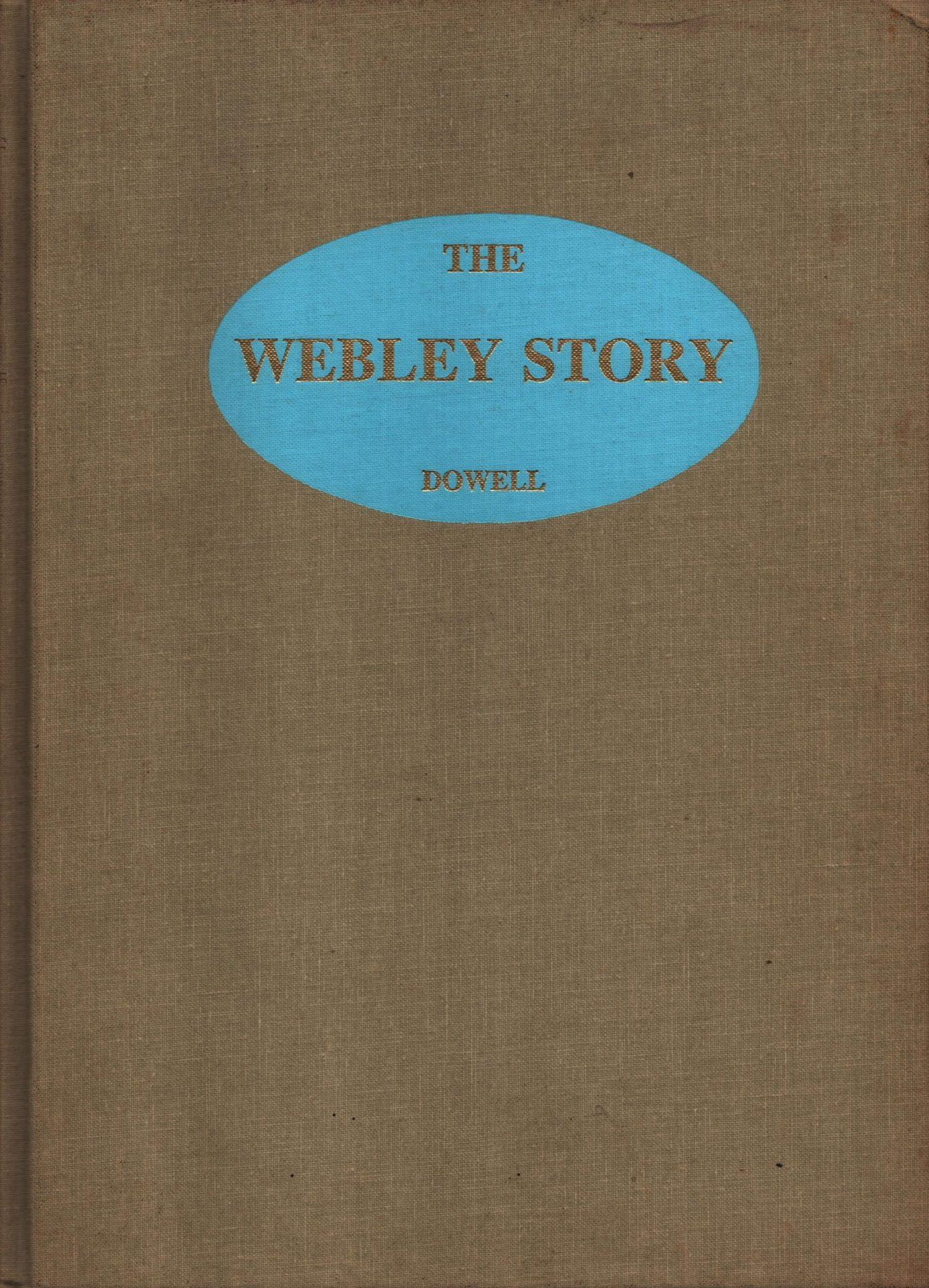 The Webley Story: A History of Webley Pistols and Revolvers, and the Development of the Pistol Cartridge