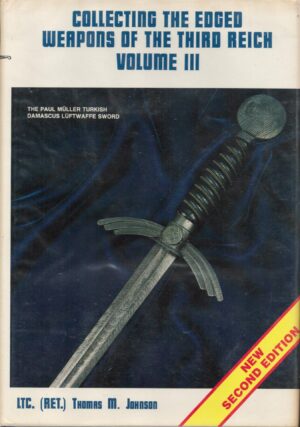 Collecting Edged Weapons of the Third Reich Volume III (Second Edition)