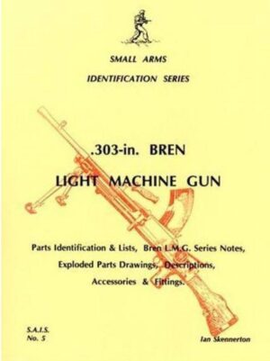.303 Bren Light Machine Gun (Small Arms Identification Series No. 5)