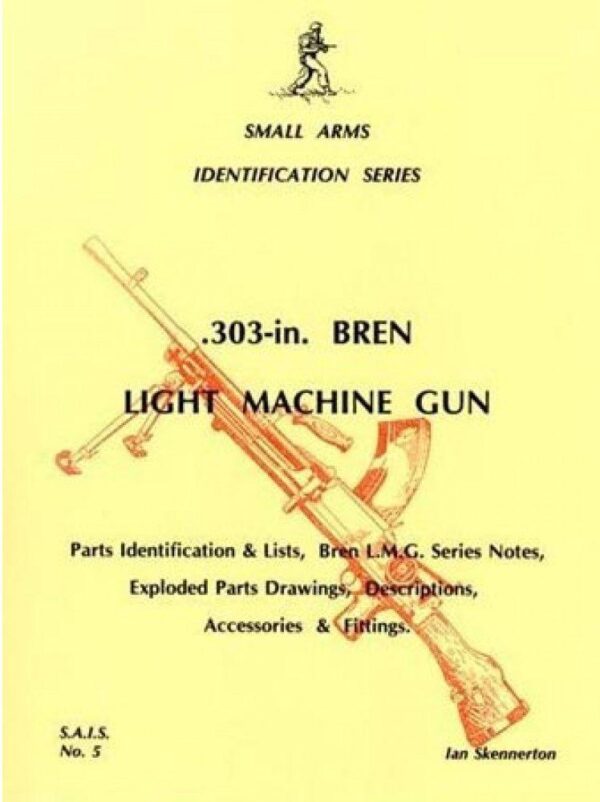 .303 Bren Light Machine Gun (Small Arms Identification Series No. 5)