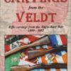 Carvings from the Veldt: Rifle Carvings from the Anglo-Boer War 1899-1902 - Part One (Softback)