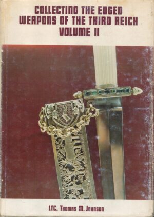 Collecting Edged Weapons of the Third Reich Volume II