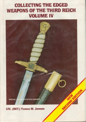 Collecting Edged Weapons of the Third Reich Volume IV (Second Edition)