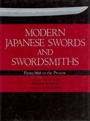 Modern Japanese Swords and Swordsmiths: From 1868 to the Present