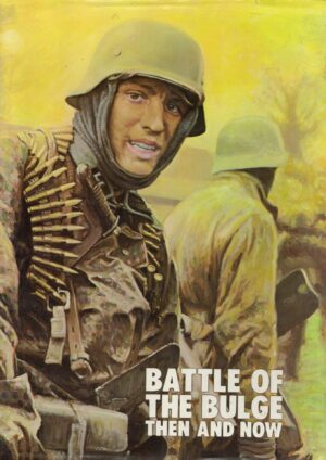 The Battle of the Bulge: Then and Now