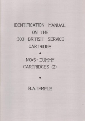 Identification Manuals on .303 Cartridges: Dummy Cartridges No. 5 (2)