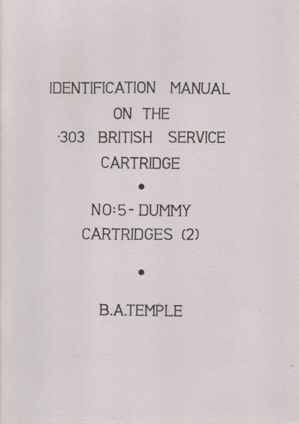 Identification Manuals on .303 Cartridges: Dummy Cartridges No. 5 (2)