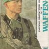 Waffen SS, Uniforms, organisation and History, Vol. 3, (Third Edition)
