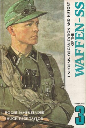Waffen SS, Uniforms, organisation and History, Vol. 3, (Third Edition)