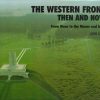 The Western Front: Then and Now