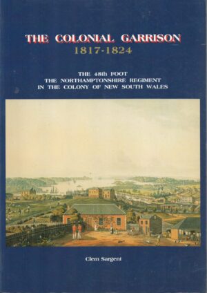 The Colonial Garrison 1817-1824 (Hardback)