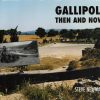 Gallipoli Then and Now