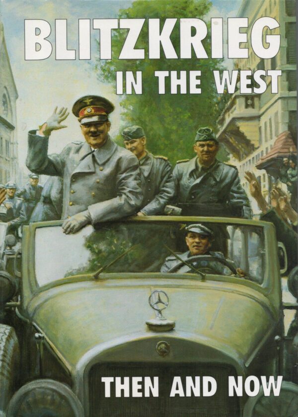 Blitzkrieg in the West: Then and Now
