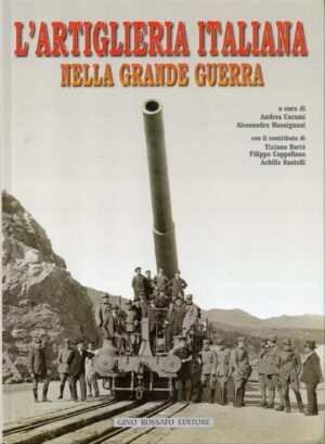 L'Artiglieria Italiana Nella Grande Guerra