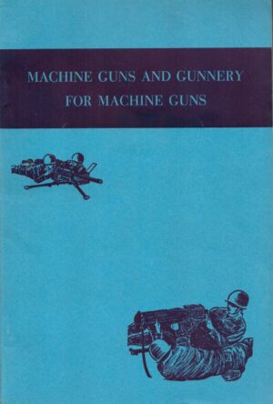Machine Guns and Gunnery for Machine Guns