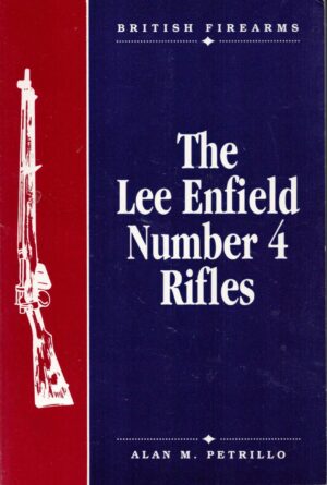 The Lee-Enfield Rifle Number 4 Rifles