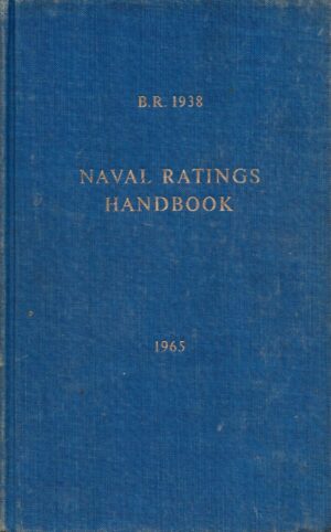 Naval Ratings Handbook. 1965. B.R. 1938