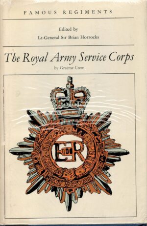 The Royal Army Service Corps (Famous Regiments)