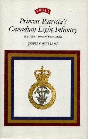 Princess Patricia's Canadian Light Infantry 1914-1984