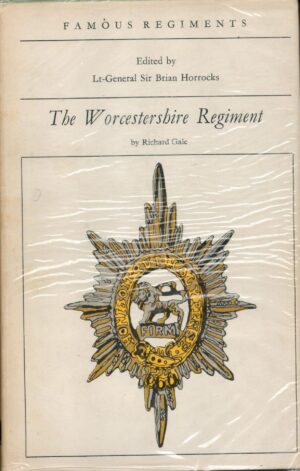 The Worcestershire Regiment: (the 29th and 36th Regiments of Foot), (Famous regiments)
