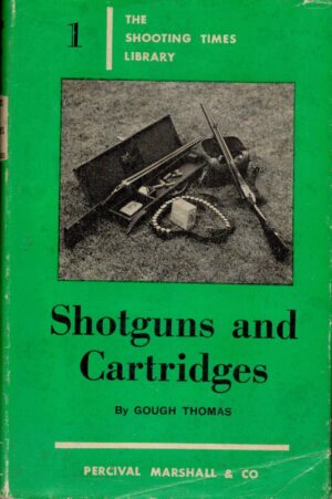 Shotguns & Cartridges (The Shooting Times Library 1)