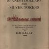 Spanish Dollars and Silver Tokens: An Account of the Issues of the Bank of England, 1797-1816