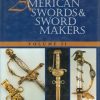 American Swords and Sword Makers, Vol. II
