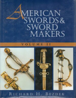 American Swords and Sword Makers, Vol. II