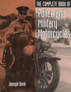 The Complete Book Of Police And Military Motorcycles