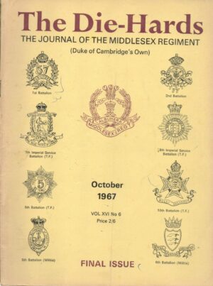 The Die-Hards The Journal of the Middlesex Regiment October 1967