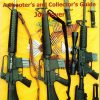 The M16/AR15 Rifle: A Shooter's and Collector's Guide