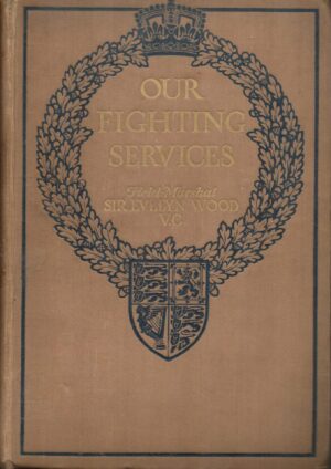 Our Fighting Services and How They Made the Empire