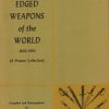 Military Edged Weapons of the World 1800-1965 (A Private Collection)