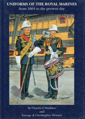 Uniforms of the Royal Marines From 1664 to Present